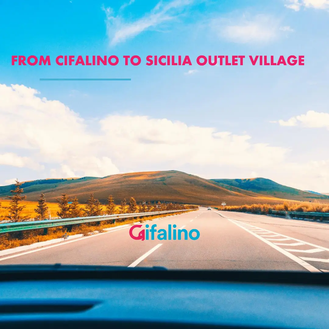 From Cifalino to Sicilia Outlet Village